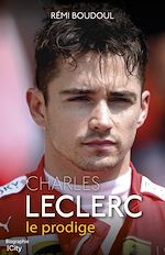 Télécharger le livre :  Charles Leclerc, le prodige