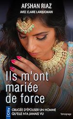 Télécharger le livre :  Ils m'ont mariée de force
