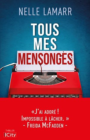 Téléchargez le livre :  Tous mes mensonges