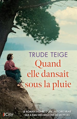 Téléchargez le livre :  Quand elle dansait sous la pluie