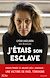  J'étais son esclave