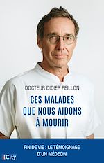 Télécharger le livre :  Ces malades que nous aidons à mourir