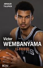Télécharger le livre :  Victor Wembanyama, le prodige