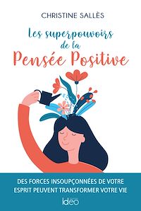 Téléchargez le livre :  Les superpouvoirs de la pensée positive