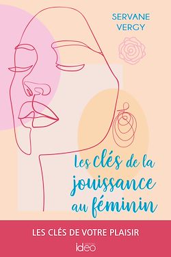 Télécharger le livre :  Les clés de la jouissance au féminin