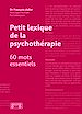 Télécharger le livre :  Petit lexique de la psychothérapie - 60 mots essentiels