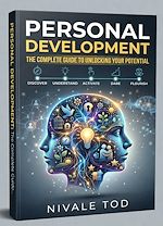 Download this eBook Personal Growth: The Ultimate Guide to Unlocking Your Potential and Daring to Be Yourself