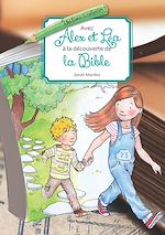 Télécharger le livre :  Avec Alex et Léa à la découverte de la Bible
