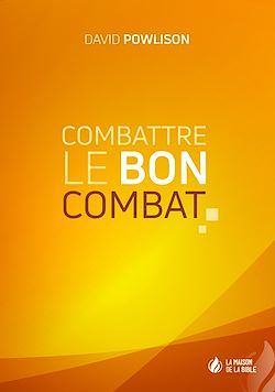 Télécharger le livre :  Combattre le bon combat