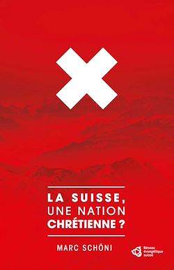 Télécharger le livre :  La Suisse une nation chrétienne?