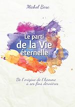 Télécharger le livre :  Le parti de la vie éternelle