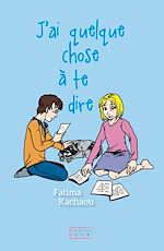 Download this eBook J'ai quelque chose à te dire
