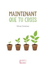 Download this eBook Maintenant que tu crois