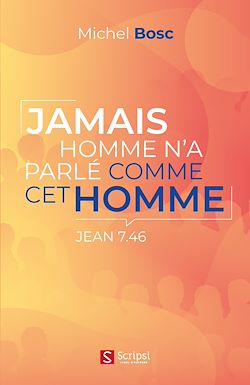 Télécharger le livre :  Jamais homme n'a parlé comme cet homme