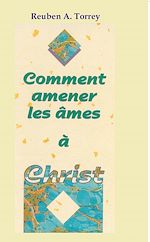 Télécharger le livre :  Comment amener les âmes à Christ?