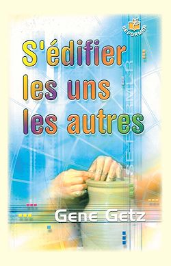 Télécharger le livre :  S'édifier les uns les autres