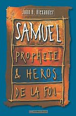 Télécharger le livre :  Samuel prophète et héros de la foi