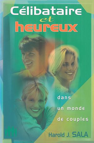 Téléchargez le livre :  Célibataire et heureux dans un monde de couple