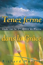 Télécharger le livre :  Tenez ferme dans la grâce