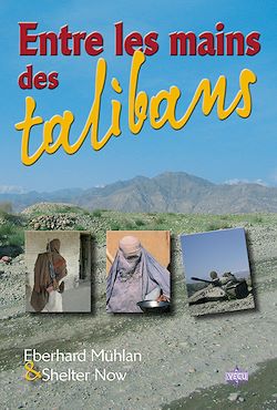 Télécharger le livre :  Entre les mains des talibans