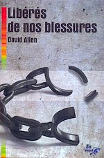 Télécharger le livre :  Libérés de nos blessures