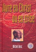 Télécharger le livre :  Vivre en Christ ou en crise