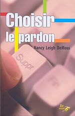 Télécharger le livre :  Choisir le pardon