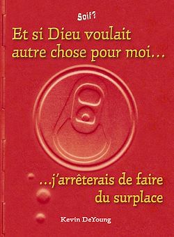 Télécharger le livre :  Et si Dieu voulait autre chose pour moi…