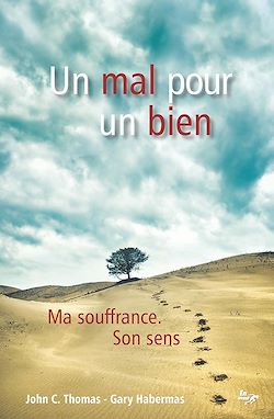 Télécharger le livre :  Un mal pour un bien - Ma souffrance. Son sens