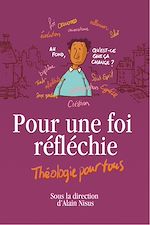 Télécharger le livre :  Pour une foi réfléchie - Théologie pour tous