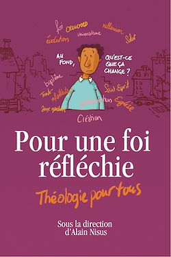Télécharger le livre :  Pour une foi réfléchie - Théologie pour tous
