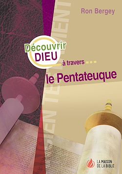 Télécharger le livre :  Découvrir Dieu à travers le pentateuque