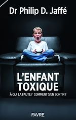 Télécharger le livre :  L'enfant toxique