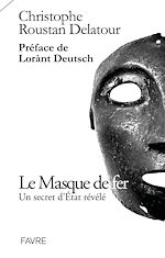 Télécharger le livre :  Le masque de fer - Un secret d'Etat révélé
