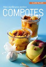 Télécharger le livre :  Mes meilleures petites compotes. 40 recettes sucrées et salées
