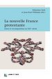 Télécharger le livre :  La nouvelle France protestante