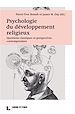 Télécharger le livre :  Psychologie du développement religieux