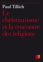 Télécharger le livre :  Le christianisme et la rencontre des religions