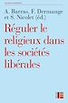 Télécharger le livre :  Réguler le religieux dans les sociétés libérales