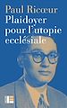 Télécharger le livre :  Plaidoyer pour l'utopie ecclésiale