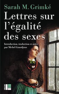Téléchargez le livre :  Lettres sur l'égalité des sexes