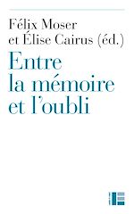 Télécharger le livre :  Entre la mémoire et l'oubli