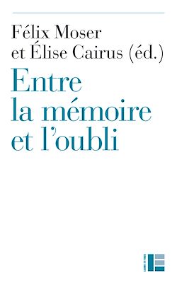 Télécharger le livre :  Entre la mémoire et l'oubli