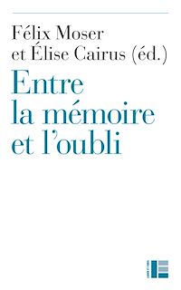 Téléchargez le livre :  Entre la mémoire et l'oubli