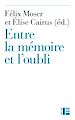 Télécharger le livre :  Entre la mémoire et l'oubli