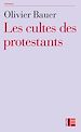Télécharger le livre :  Les cultes des protestants