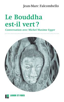 Télécharger le livre :  Le Bouddha est-il vert ?