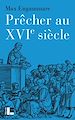 Télécharger le livre :  Prêcher au XVIe siècle