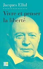 Télécharger le livre :  Vivre et penser la liberté