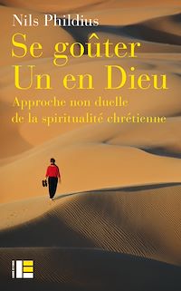 Téléchargez le livre :  Se goûter Un en dieu